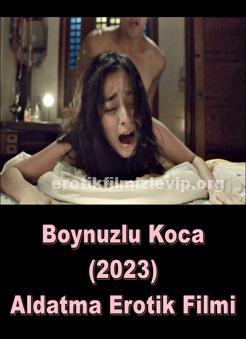 Boynuzlu Koca 2023 Aldatmalı Yetişkin Erotik Filmi izle